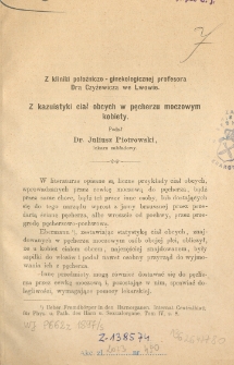 Z kazuistyki ciał obcych w pęcherzu moczowym kobiety