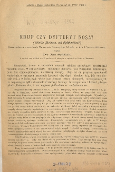 Krup czy dyfteryt nosa? : (Rhinitis fibrinosa, aut diphtheritica? ) : [rzecz czytana na posiedzeniu Warszawsk. Towarzystwa Lekarsk. w dniu 7 czerwca 1892 roku]